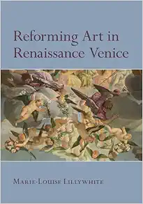 Reforming Art in Renaissance Venice (Original PDF from Publisher)