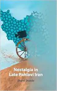 Nostalgia in Late Pahlavi Iran (Original PDF from Publisher)