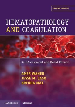 Hematopathology and Coagulation: Self Assessment and Board Review, 2nd edition (EPUB)