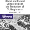 Ethical and Clinical Complexities in the Treatment of Schizophrenia (Original PDF from Publisher)
