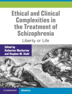 Ethical and Clinical Complexities in the Treatment of Schizophrenia (Original PDF from Publisher)