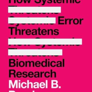 Bias! How Systemic Error Threatens Biomedical Research (Original PDF from Publisher)