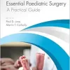 Essential Paediatric Surgery: A Practical Guide (EPUB)