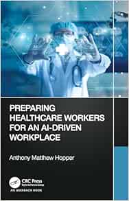 Preparing Healthcare Workers for an AI-Driven Workplace (EPUB)