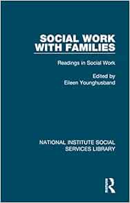 Social Work with Families: Readings in Social Work, Volume 1 (National Institute Social Services Library) (Original PDF from Publisher)
