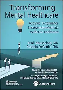 Transforming Mental Healthcare: Applying Performance Improvement Methods to Mental Healthcare (Original PDF from Publisher)