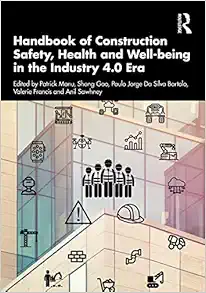 Handbook of Construction Safety, Health and Well-being in the Industry 4.0 Era (Original PDF from Publisher)