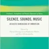 Silence, Sounds, Music (Ambiances, Atmospheres and Sensory Experiences of Spaces) (EPUB)