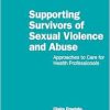 Supporting Survivors of Sexual Violence and Abuse (Original PDF from Publisher)