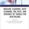 Machine Learning, Deep Learning, Big Data, and Internet of Things for Healthcare (Original PDF from Publisher)