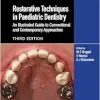 Restorative Techniques in Paediatric Dentistry: An Illustrated Guide to Conventional and Contemporary Approaches 3e (Original PDF from Publisher)
