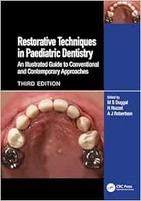 Restorative Techniques in Paediatric Dentistry: An Illustrated Guide to Conventional and Contemporary Approaches, 3rd Edition (EPUB)