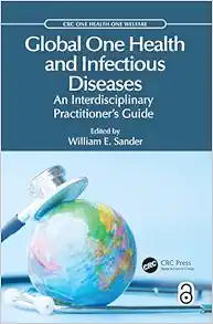 Global One Health and Infectious Diseases (CRC One Health One Welfare) (Original PDF from Publisher)
