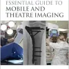 Clark’s Essential Guide to Mobile and Theatre Imaging (Clark’s Companion Essential Guides) (Original PDF from Publisher)
