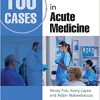 100 Cases in Acute Medicine, 2nd Edition (EPUB)