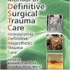 Manual of Definitive Surgical Trauma Care: Incorporating Definitive Anaesthetic Trauma Care, 6th Edition (EPUB)