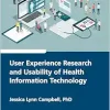 User Experience Research and Usability of Health Information Technology (Original PDF from Publisher)