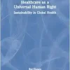 Healthcare as a Universal Human Right (Original PDF from Publisher)