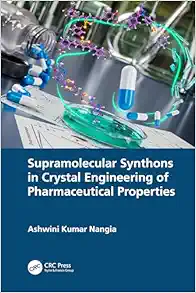 Supramolecular Synthons in Crystal Engineering of Pharmaceutical Properties (Original PDF from Publisher)