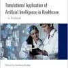 Translational Application of Artificial Intelligence in Healthcare (Analytics and AI for Healthcare) (Original PDF from Publisher)