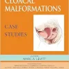 Cloacal Malformations: Case Studies (Pediatric Colorectal Surgery) (EPUB)