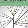 Developing Your Compassion Strengths (Original PDF from Publisher)