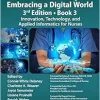 Nursing and Informatics for the 21st Century – Embracing a Digital World, 3rd Edition, Book 3: Innovation, Technology, and Applied Informatics for Nurses (HIMSS Book Series) (Original PDF from Publisher)