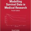 Modelling Survival Data in Medical Research (Chapman & Hall/CRC Texts in Statistical Science), 4th Edition (Original PDF from Publisher)