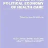 Issues in the Political Economy of Health Care (Routledge Library Editions: Health, Disease and Society) (Original PDF from Publisher)
