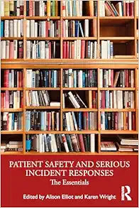 Patient Safety and Serious Incident Responses: The Essentials (EPUB)