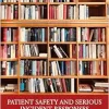 Patient Safety and Serious Incident Responses: The Essentials (Original PDF from Publisher)