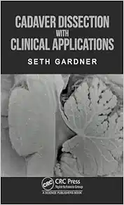 Cadaver Dissection with Clinical Applications (Original PDF from Publisher)