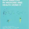 Data Analysis in Medicine and Health using R (Analytics and AI for Healthcare) (EPUB)