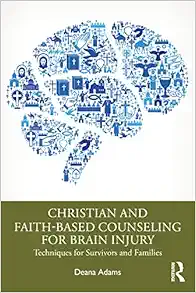 Christian and Faith-based Counseling for Brain Injury (Original PDF from Publisher)