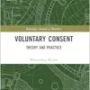Voluntary Consent (Routledge Annals of Bioethics) (Original PDF from Publisher)