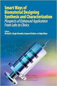 Smart Ways of Biomaterial Designing Synthesis and Characterization: Prospects of Enhanced Application From Labs to Clinics (EPUB)