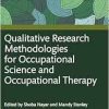 Qualitative Research Methodologies for Occupational Science and Occupational Therapy, 2nd Edition (Original PDF from Publisher)