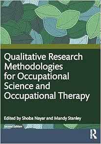 Qualitative Research Methodologies for Occupational Science and Occupational Therapy, 2nd Edition (Original PDF from Publisher)