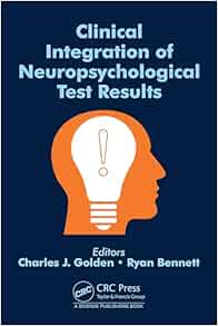Clinical Integration of Neuropsychological Test Results (Original PDF from Publisher)