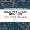 Medical and Healthcare Interactions (Directions in Ethnomethodology and Conversation Analysis) (Original PDF from Publisher)