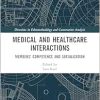 Medical and Healthcare Interactions: Members’ Competence and Socialization (Directions in Ethnomethodology and Conversation Analysis) (EPUB)