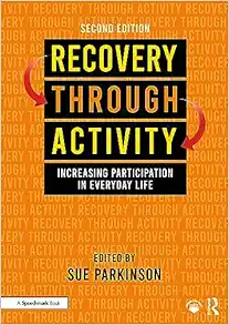 Recovery Through Activity: Increasing Participation in Everyday Life, 2nd Edition (Original PDF from Publisher)
