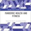 Pandemic Health and Fitness (Routledge Studies in Health Humanities) (Original PDF from Publisher)