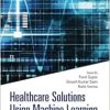 Healthcare Solutions Using Machine Learning and Informatics (Original PDF from Publisher)