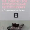 The Evidence for Psychodynamic Psychotherapy: A Contemporary Introduction (Routledge Introductions to Contemporary Psychoanalysis) (Original PDF from Publisher)