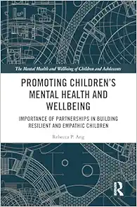 Promoting Children’s Mental Health and Wellbeing (The Mental Health and Well-being of Children and Adolescents) (Original PDF from Publisher)
