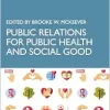 Public Relations for Public Health and Social Good (Original PDF from Publisher)