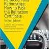 Refraction and Retinoscopy: How to Pass the Refraction Certificate (MasterPass) (Original PDF from Publisher)
