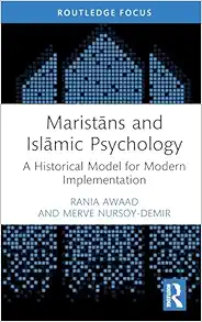 Maristāns and Islāmic Psychology (Islamic Psychology and Psychotherapy) (Original PDF from Publisher)