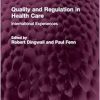 Quality and Regulation in Health Care (Routledge Revivals) (Original PDF from Publisher)